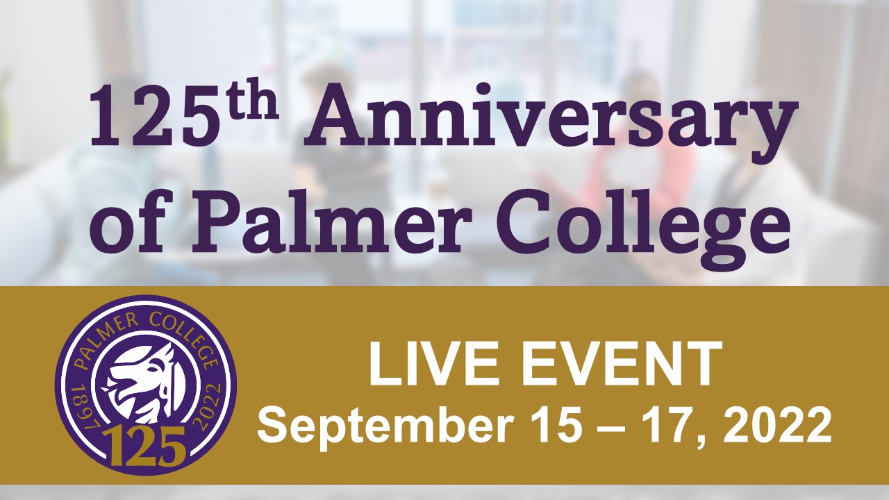 125th Anniversary of Palmer College 2022